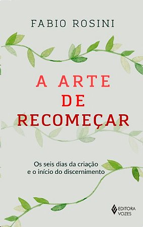 Arte de Recomecar, A