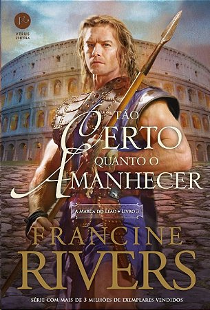 Tao Certo Quanto o Amanhecer (vol. 3 a Marca do Leao)
