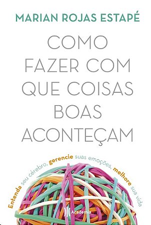 Como Fazer com Que Coisas Boas Acontecam