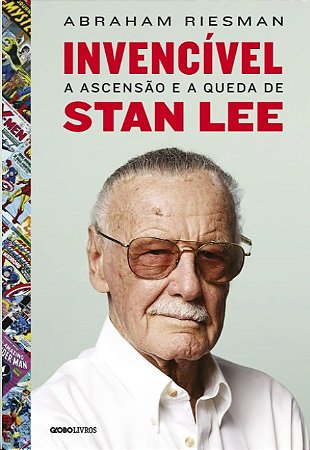 Invencivel: a Ascensao e a Queda de Stan Lee
