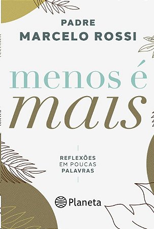 Menos e Mais: Reflexoes em Poucas Palavras