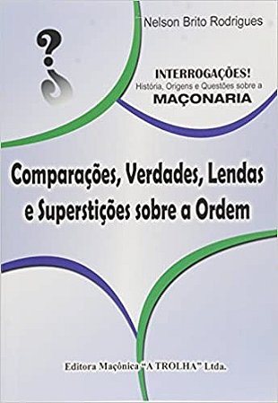 Comparacoes, Verdades, Lendas e Superst. S/ Ordem