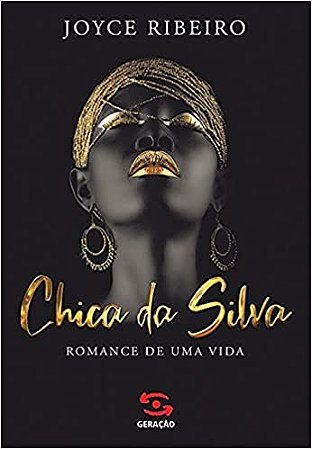 Chica da Silva: Romance de Uma Vida