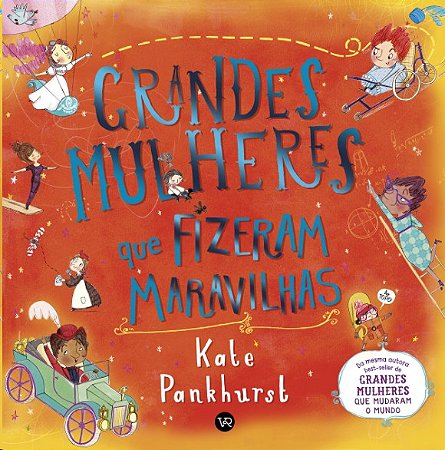 Grandes Mulheres Que Fizeram Maravilhas