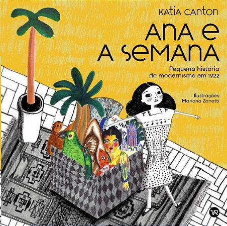 Ana e a Semana: Pequena Historia do Modernismo em 1922