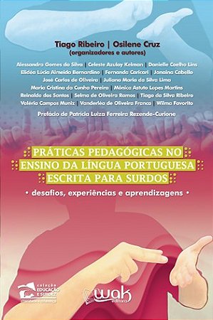 Praticas Pedagogicas no Ensino da Lingua Portuguesa Escrita para Surdos: de