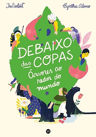 Debaixo das Copas: Arvores ao Redor do Mundo