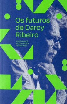Futuros de Darcy Ribeiro, os