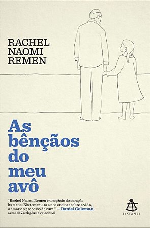 Bencaos do Meu Avo, A: Historias de Fe, Coragem e Amor para Iluminar Nossas