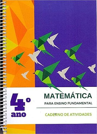 Matematica para o Ensino Fundamental: Caderno de Atividades 4 ano