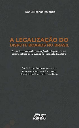 A Legalização do Dispute Boards no Brasil