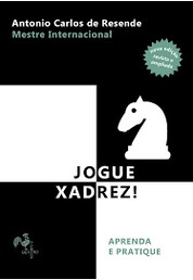 Jogue Xadrez! Aprenda e Pratique