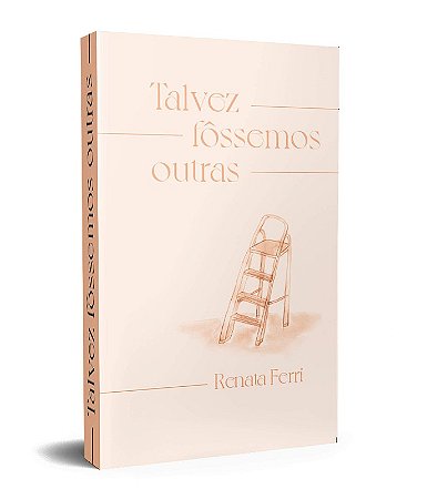 Talvez Fossemos Outras