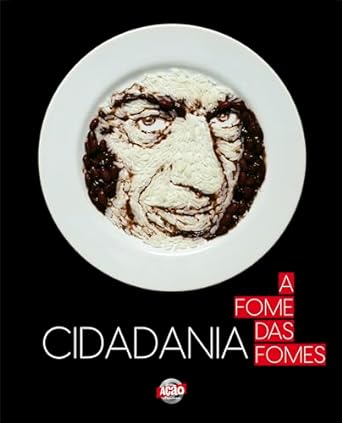 Cidadania: a Fome das Fomes