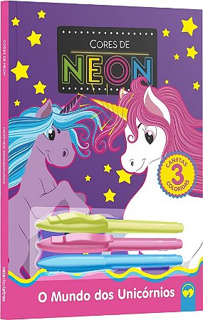 Cores de Neon - o Mundo dos Unicornios