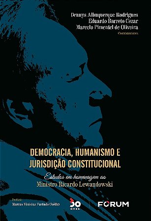 Democracia, Humanismo e Jurisdicao Constitucional