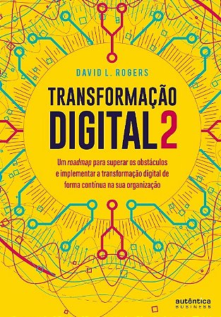 Transformacao Digital 2: Um Roadmap para Superar os Obstaculos e Implementa