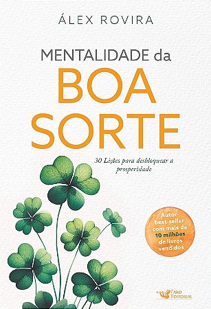 Mentalidade da Boa Sorte: 30 Licoes para Desbloquear a Prosperidade