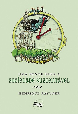 Ponte para a Sociedade Sustentavel, Uma