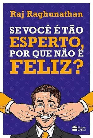 Se Voce e Tao Esperto, por Que Nao e Feliz