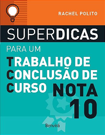 Superdicas para Um Trabalho de Conclusao de Curso Nota 10