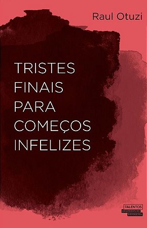 Tristes Finais para Comecos Infelizes