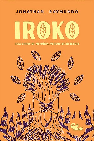Iroko: Sussurros de Memoria, Versos de Rebeldia