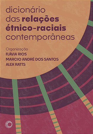 Dicionario das Relacoes Etnico-raciais Contemporan