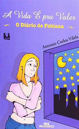Vida e Pra Valer, a - o Diario de Fabiana