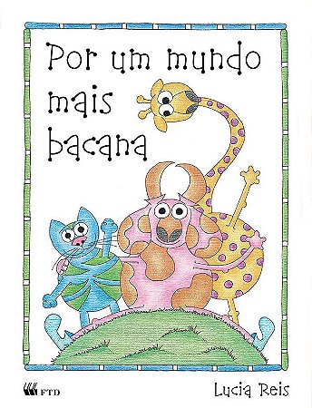 Por Um Mundo Mais Bacana -. Serie Arca de noe