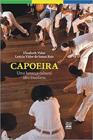 Capoeira - Uma Heranca Cultural Afro-brasileira
