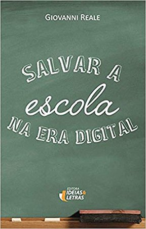Salvar a Escola na era Digital