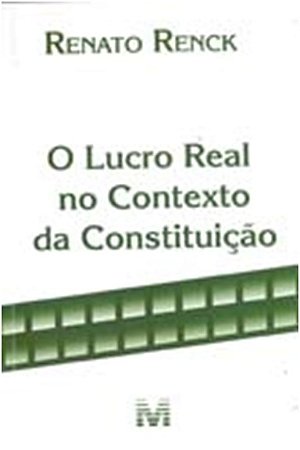Lucro Real no Contexto da Constituicao, O