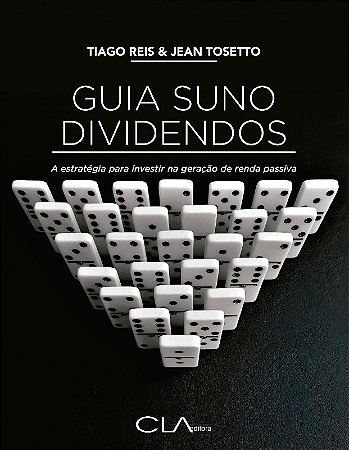 Guia Suno Dividendos - a Estrategia para Investir na Geracao de Renda Passi