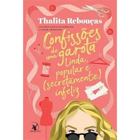 Confissoes de Uma Garota Linda, Popular e (secretamente) Infeliz