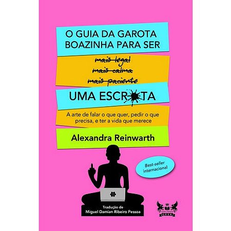 Guia da Garota Boazinha para Ser Uma Escr*ta, O