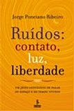 Ruidos - Contato, Luz, Liberdade - Psicologia