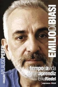 Emilio Di Biasi - o Tempo e a Vida de Um Aprendiz - Col.aplauso