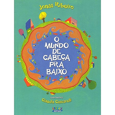 Mundo de Cabeca Pra Baixo, O