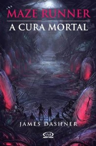 Maze Runner, Vol.3 - a Cura Mortal - Col. Maze Runner