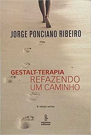 Gestalt-terapia: Refazendo Um Caminho