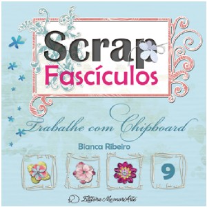Trabalhe com Chipboard - Vol.9 - Col. Scrap Fasciculos