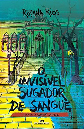 Invisivel Sugador de Sangue, o - Col. os Sinistros