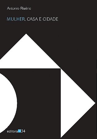 Mulher, Casa e Cidade
