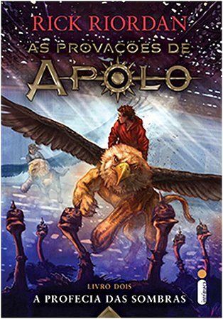 Profecia das Sombras, a - Vol. 2 - Serie: as Provacoes de Apolo