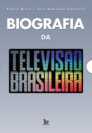 Biografia da Televisao Brasileira