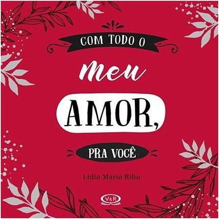 Com Todo o Meu Amor, Pra Voce