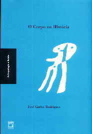 Corpo na Historia, o - Col. Antropologia e Saude