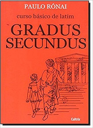 Curso Basico de Latim: Gradus Secundus