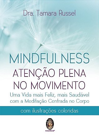 Mindfulness: Atencao Plena no Movimento